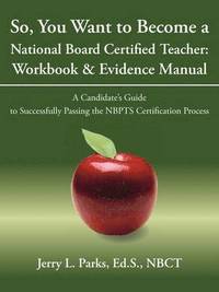 bokomslag So, You Want to Become a National Board Certified Teacher