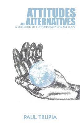 Attitudes and Alternatives 1