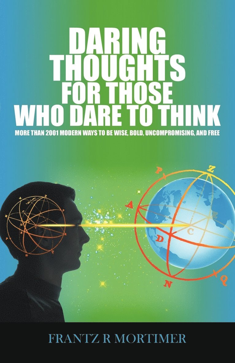 Daring Thoughts for Those Who Dare to Think 1
