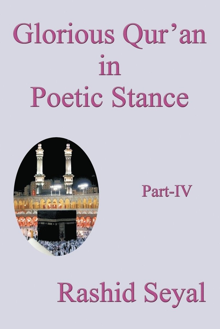 Glorious Qur'an in Poetic Stance, Part IV 1