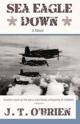 T O'Brien J T O'Brien, T. O'Brien J. T. O'Brien - Sea Eagle Down, Inbunden