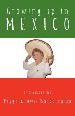 Growing up in Mexico