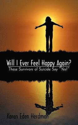 Will I Ever Feel Happy Again? 1