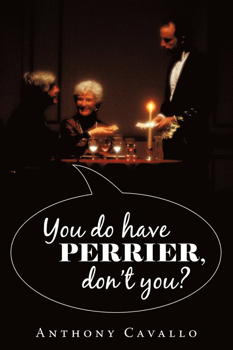 You Do Have Perrier, Don't You? 1