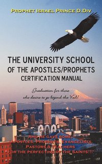 bokomslag University School of the Apostles / Prophets Certification Manual