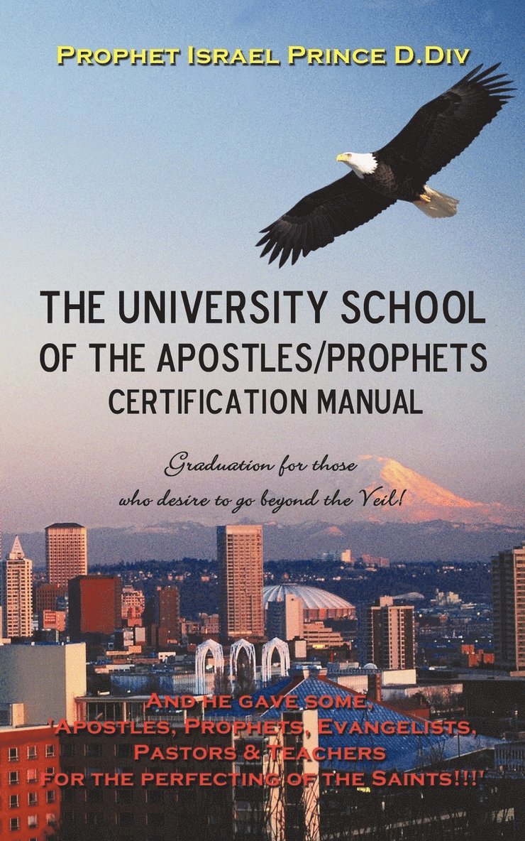 University School of the Apostles / Prophets Certification Manual 1