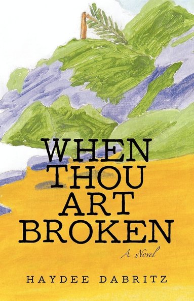 bokomslag When Thou Art Broken