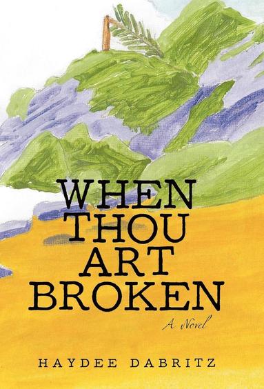 bokomslag When Thou Art Broken