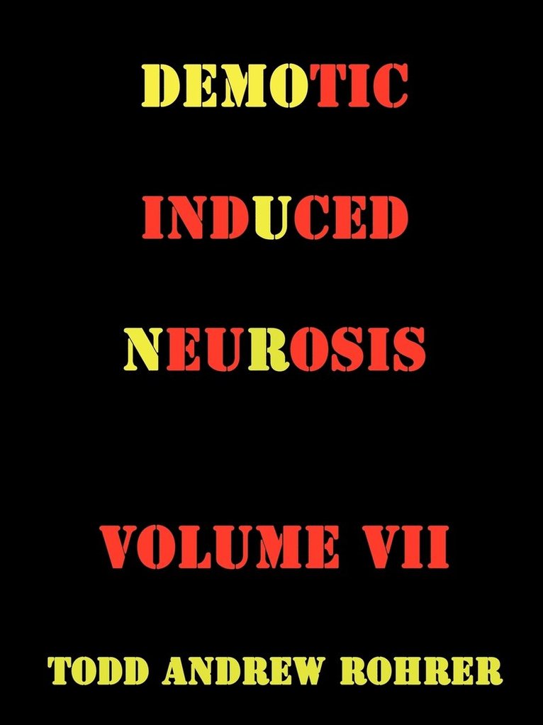 Demotic Induced Neurosis
