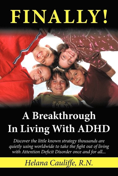 bokomslag &quot;FINALLY!&quot; A Breakthrough in Living with ADHD