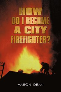 bokomslag How Do I Become a City Firefighter?