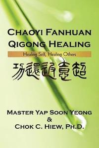 bokomslag Chaoyi Fanhuan Qigong Healing
