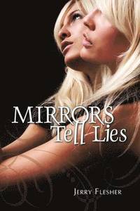 bokomslag Mirrors Tell Lies