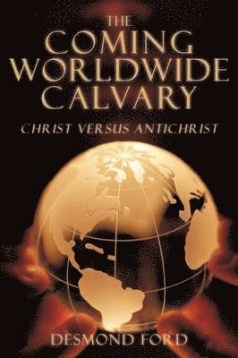 The Coming Worldwide Calvary 1