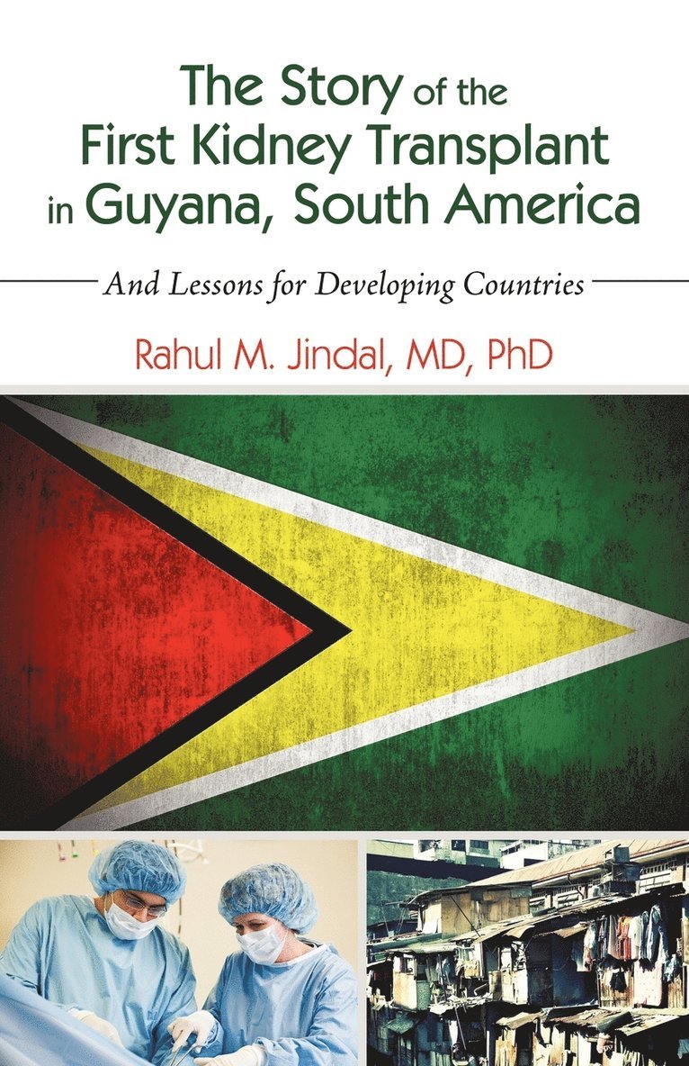 The Story of the First Kidney Transplant in Guyana, South America 1