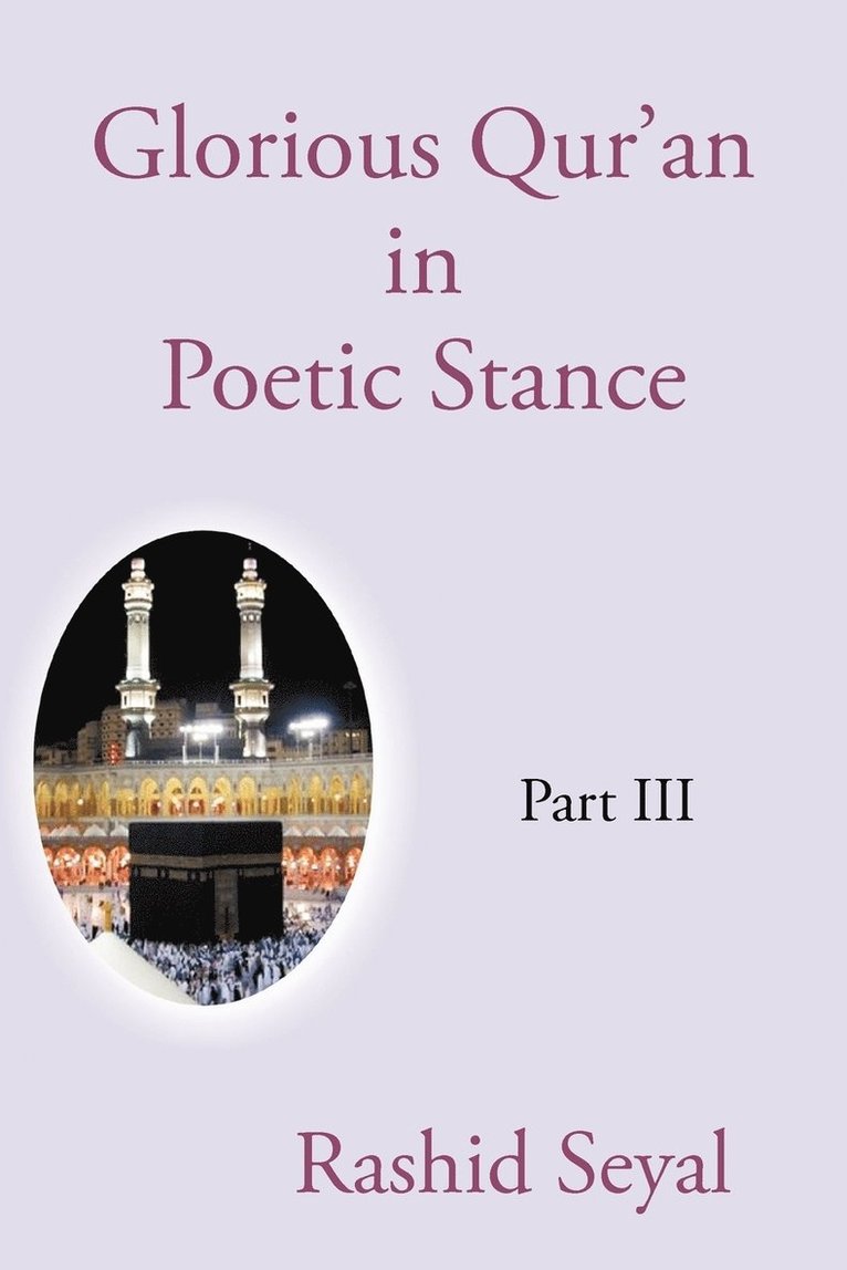 Glorious Qur'an in Poetic Stance, Part III 1