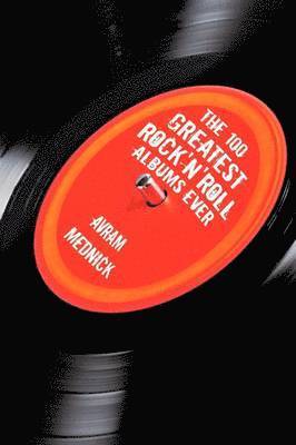 100 Greatest Rock'n'Roll Albums Ever