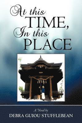 Debra Guiou Stufflebean - At this Time, In this Place, Häftad
