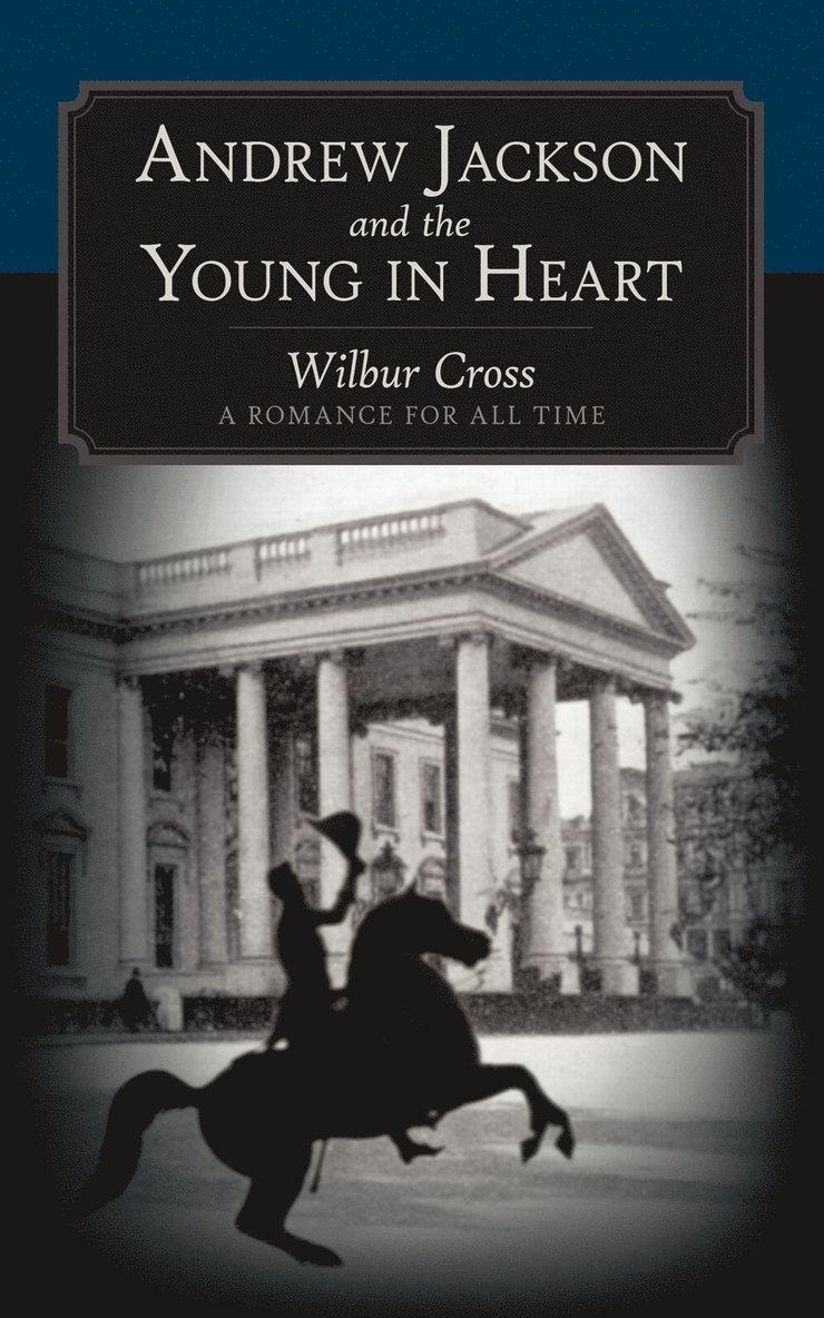 Andrew Jackson and the Young in Heart 1