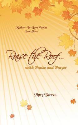 Mary Barrett - Raise the Roof..., Häftad