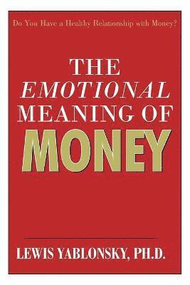 The Emotional Meaning of Money 1