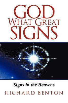 Richard Benton, RICHARD BENTON - God What Great Signs, Häftad