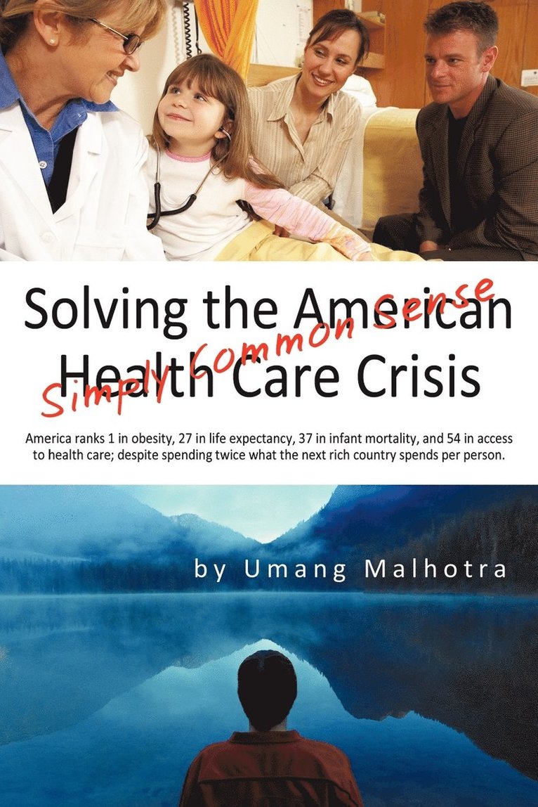 Solving the American Health Care Crisis 1