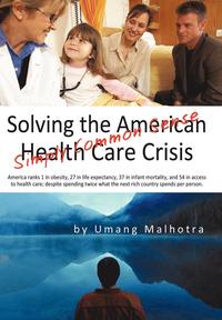 bokomslag Solving the American Health Care Crisis