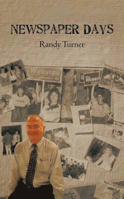 Turner Randy Turner - Newspaper Days, Häftad