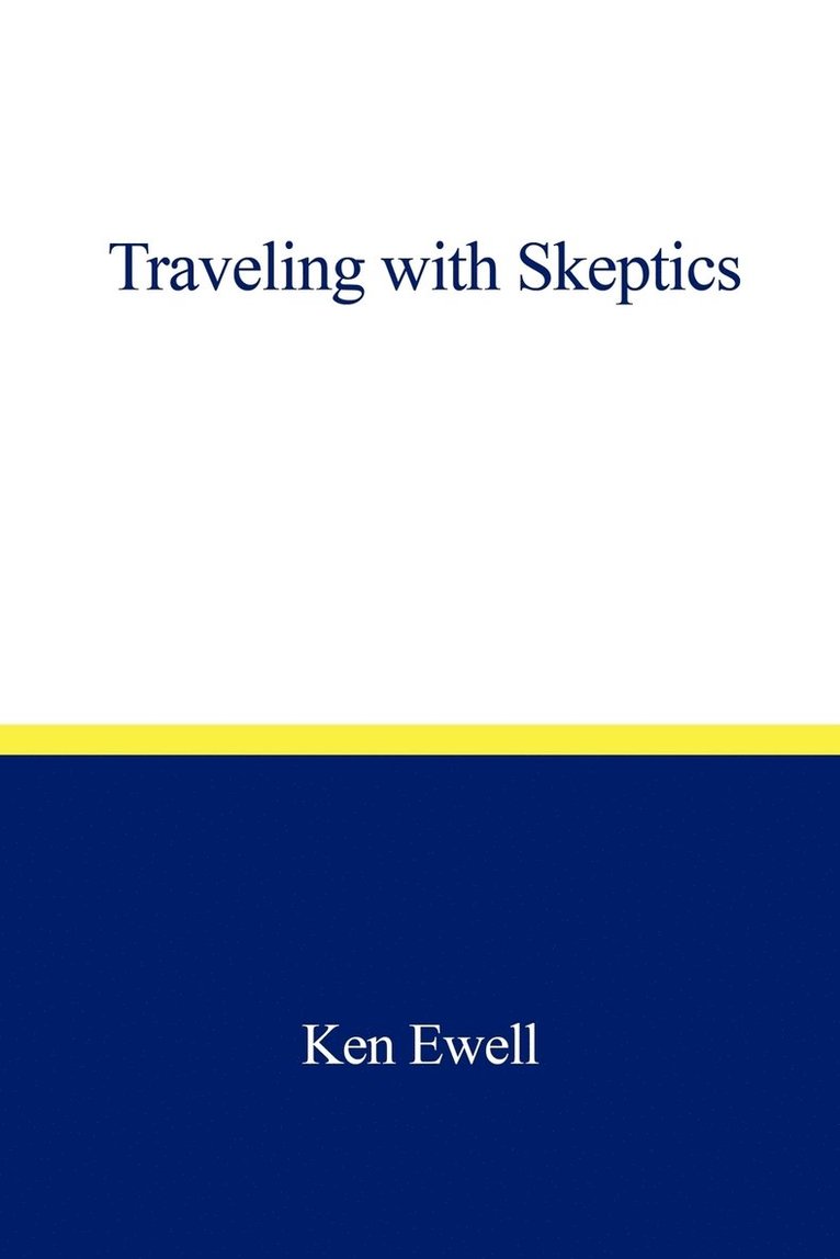 Traveling with Skeptics