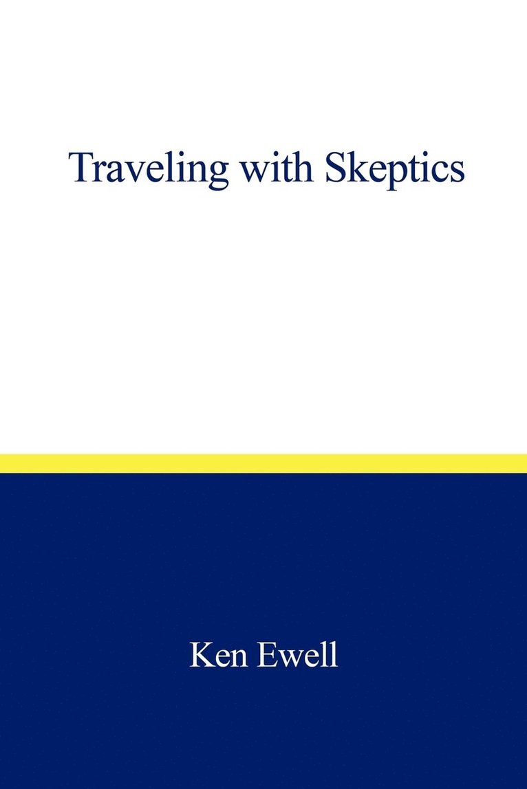 Traveling with Skeptics 1