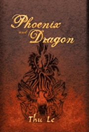 bokomslag Phoenix and Dragon
