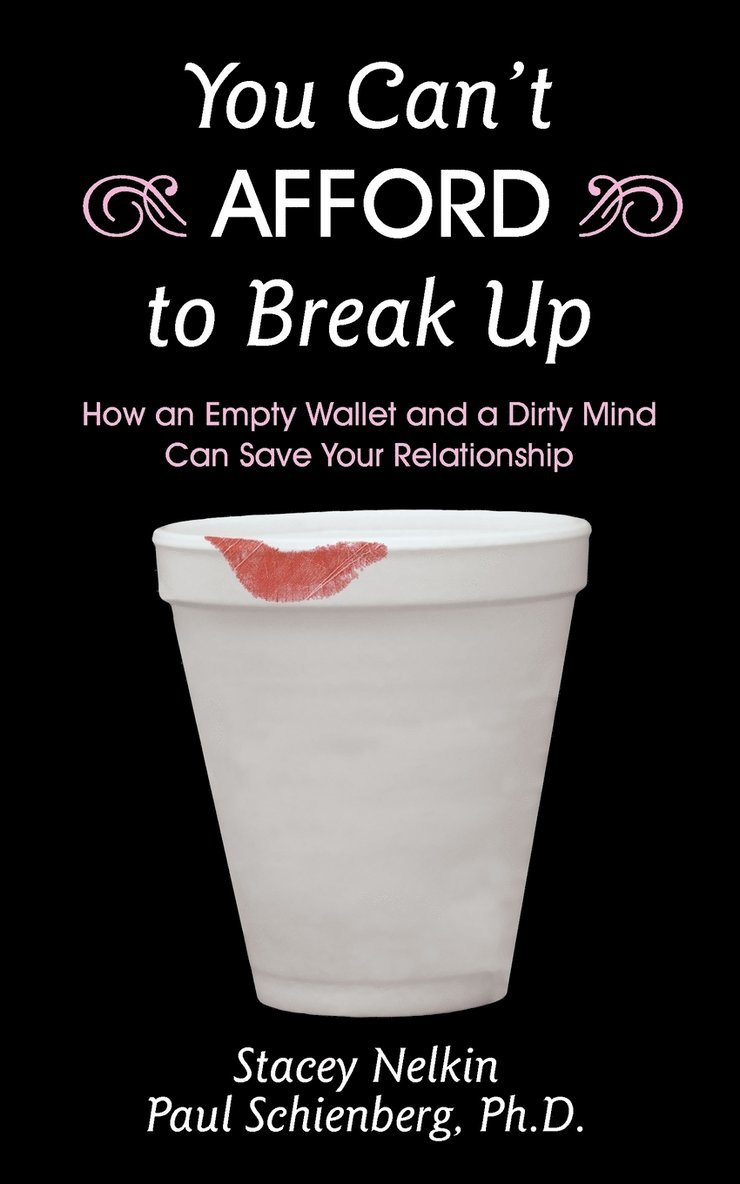 You Can't AFFORD to Break Up 1