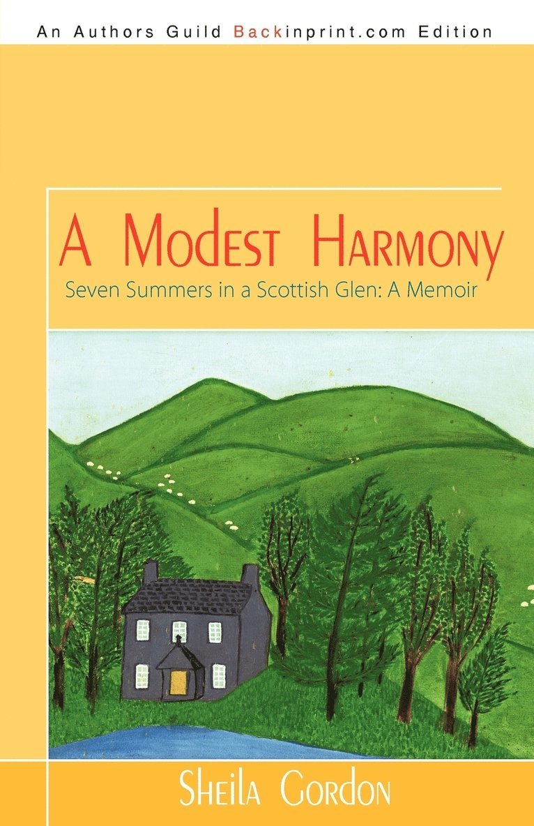 A Modest Harmony Seven Summers in a Scottish Glen 1