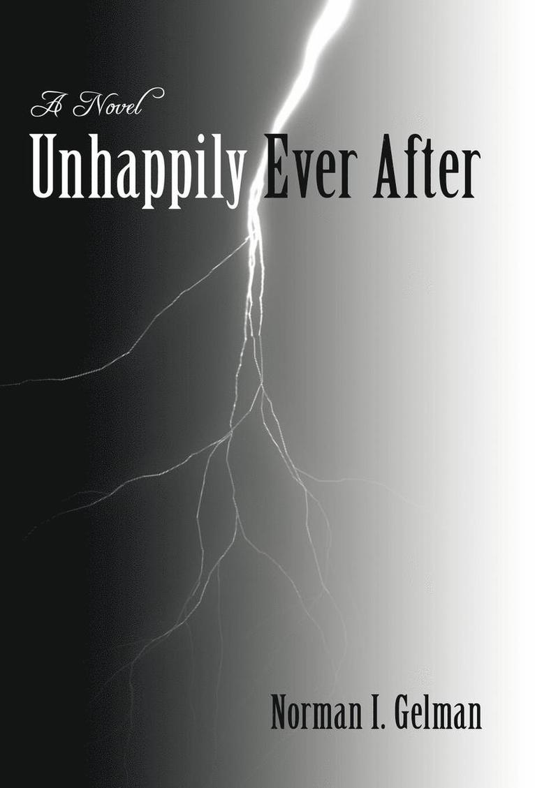 I Gelman Norman I Gelman, I. Gelman Norman I. Gelman - Unhappily Ever After, Inbunden