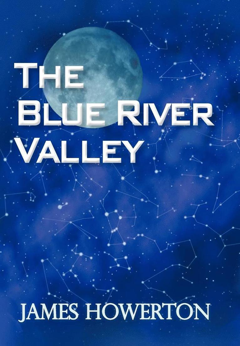 The Blue River Valley 1