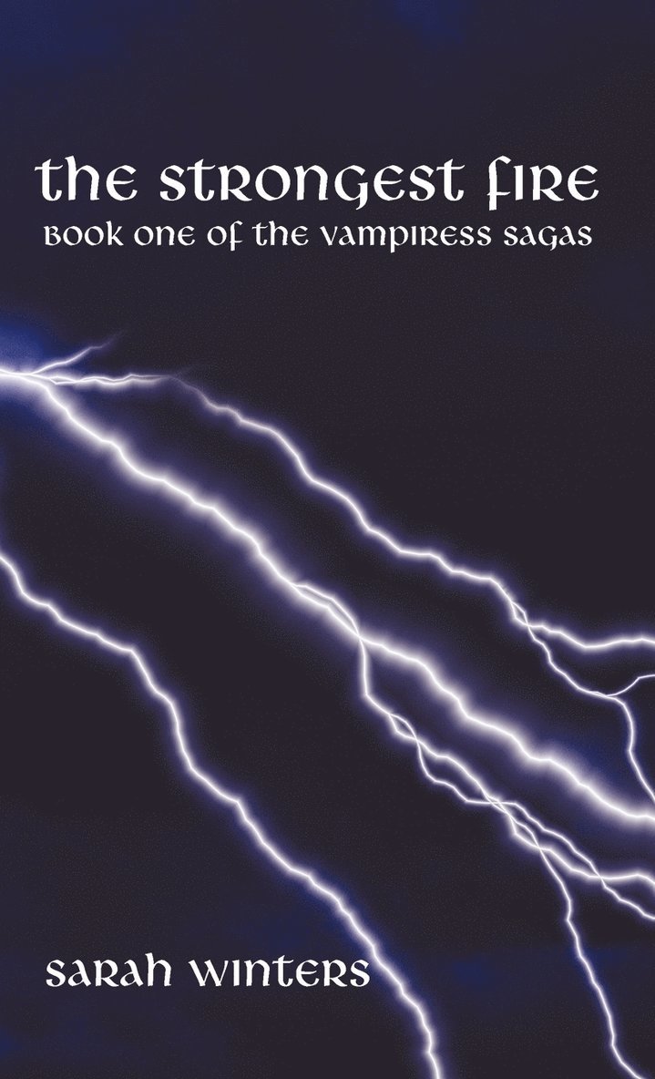 Sarah Winters - Strongest Fire, Inbunden