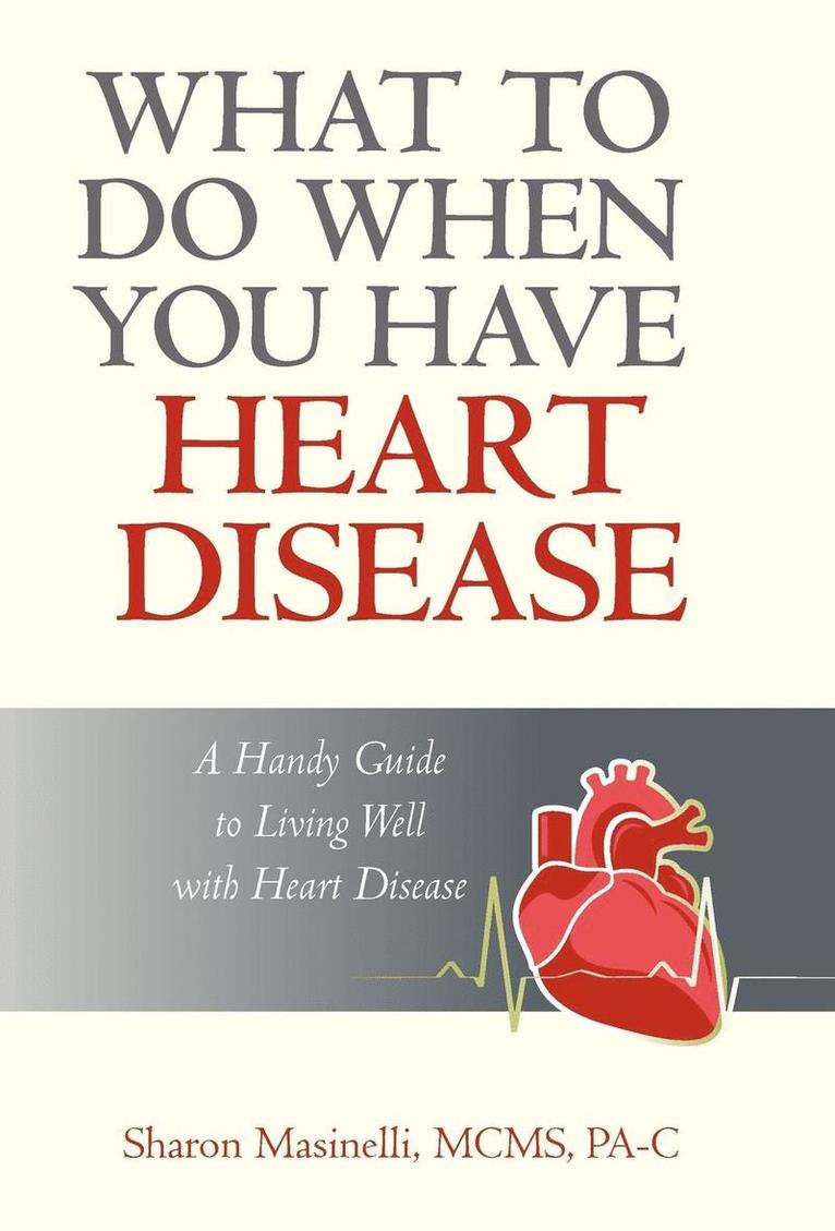 What to Do When You Have Heart Disease 1