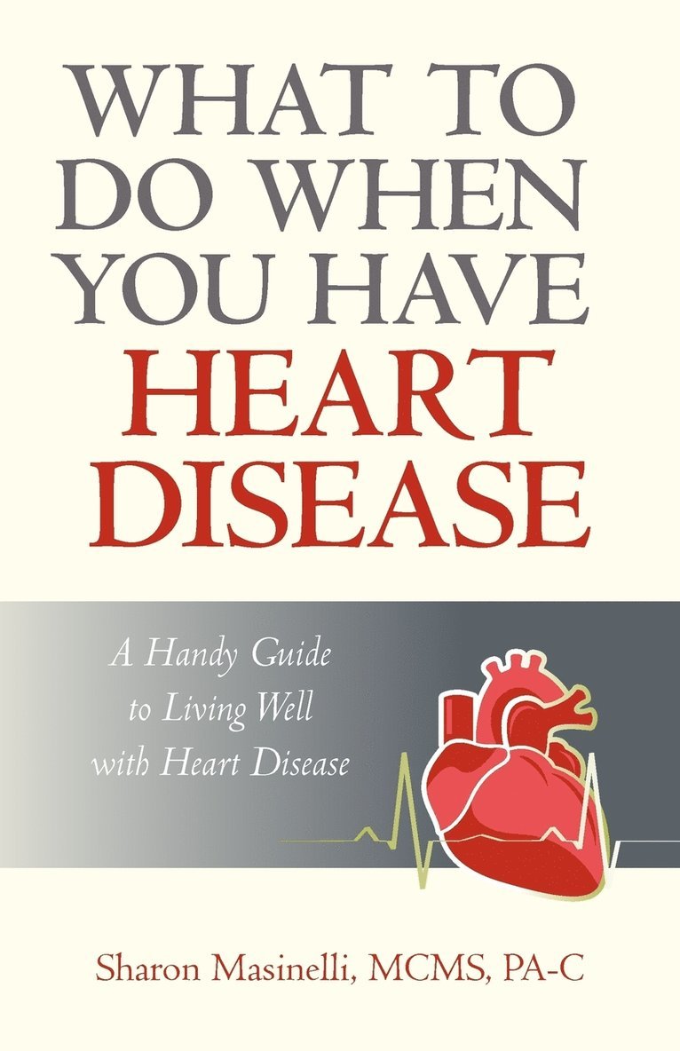 What to Do When You Have Heart Disease 1