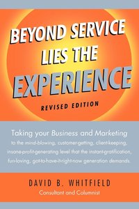 bokomslag Beyond Service lies the Experience Revised Edition