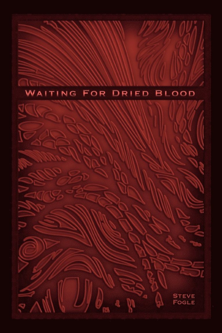 Waiting for Dried Blood 1