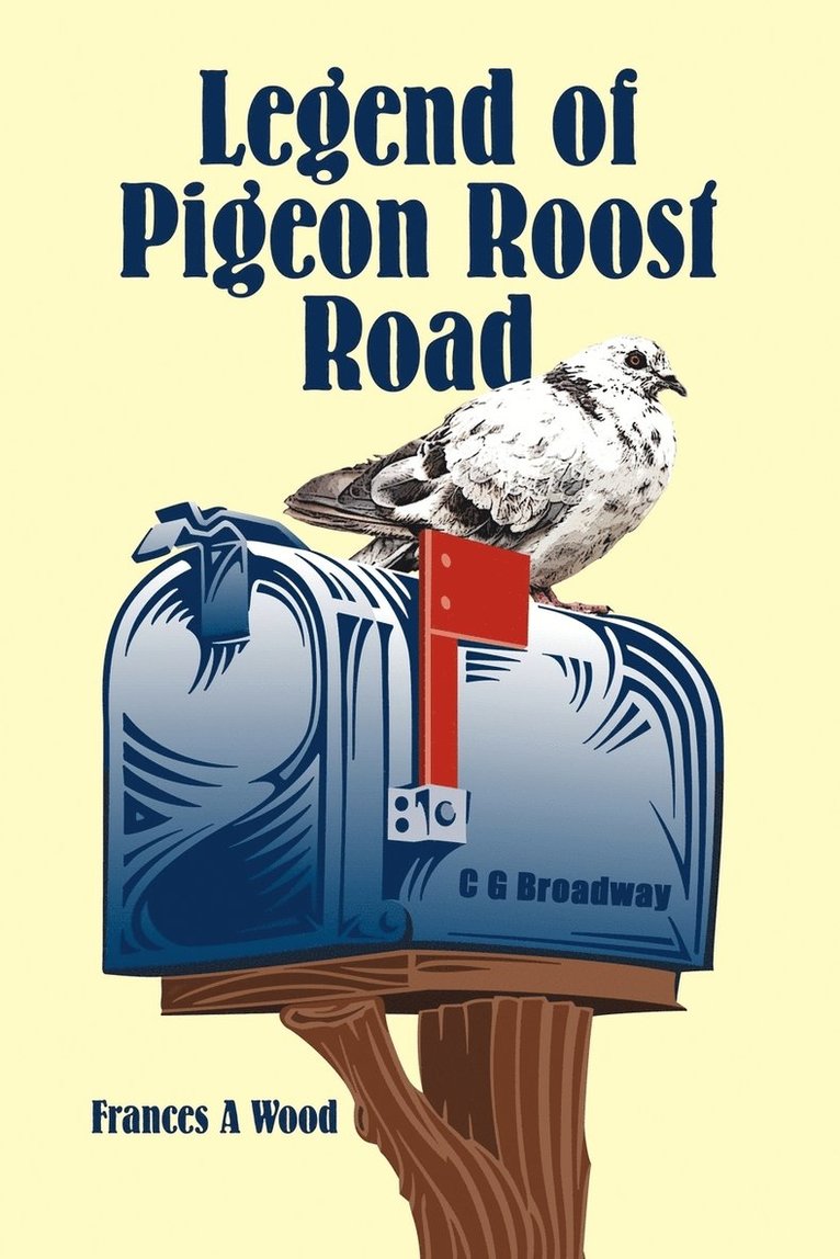 Legend of Pigeon Roost Road 1