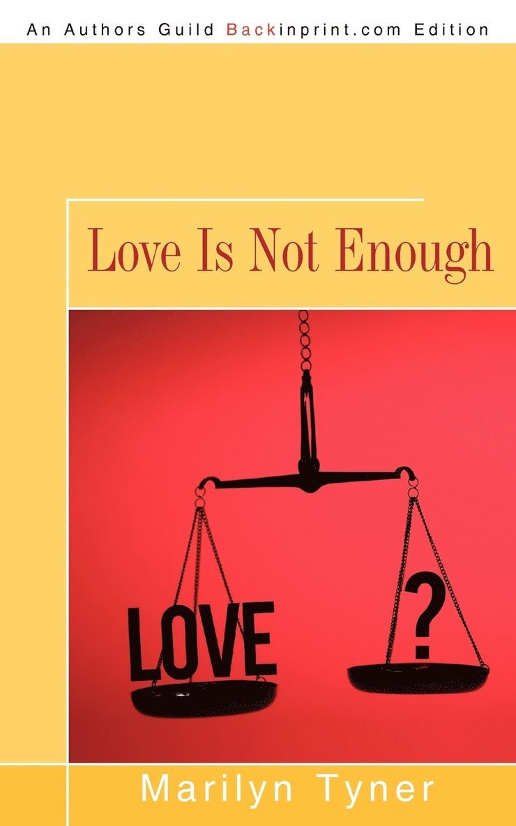 Love Is Not Enough 1