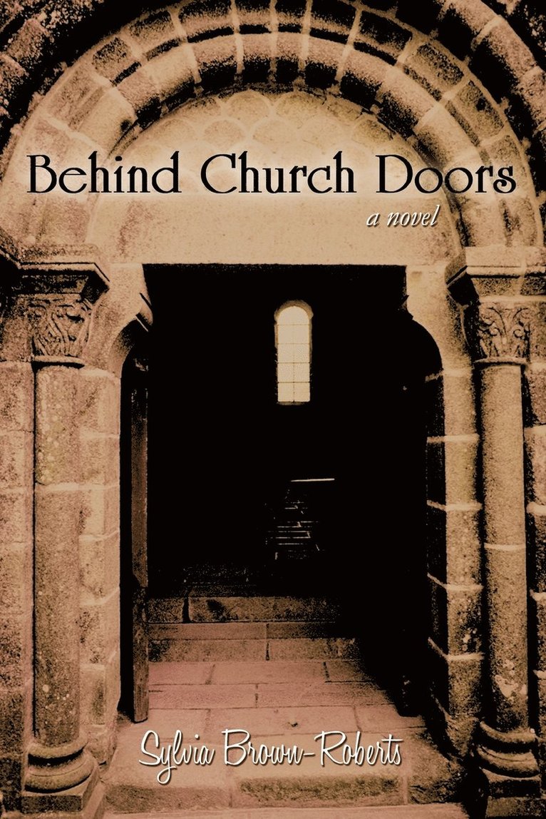 Brown-Roberts Sylvia Brown-Roberts - Behind Church Doors, Häftad