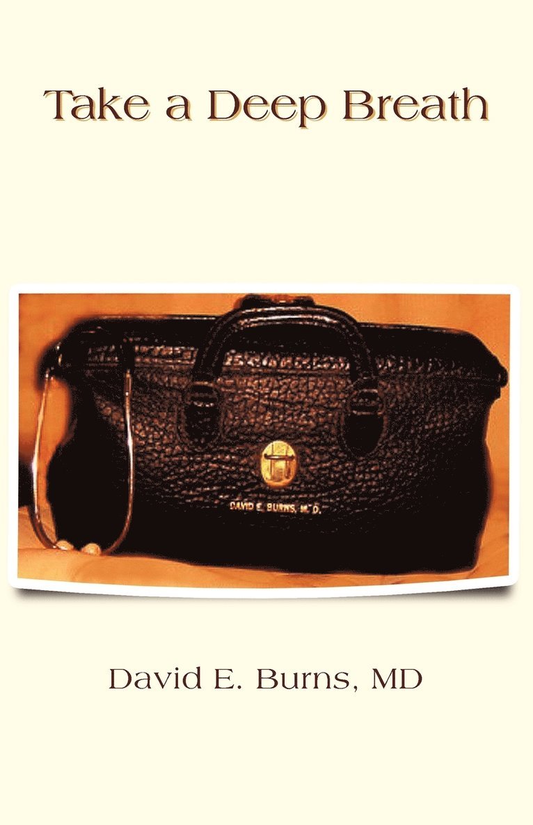 David E Burns, David E. Burns, MD David E. Burns, Md David E. Burns - Take a Deep Breath, Häftad