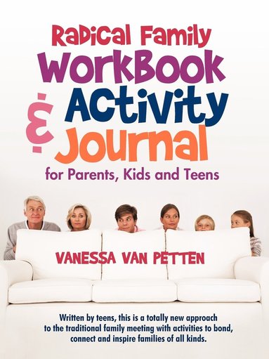 bokomslag Radical Family Workbook and Activity Journal for Parents, Kids and Teens