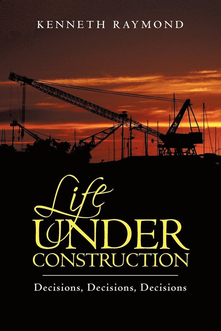 Kenneth Raymond - Life under Construction, Häftad