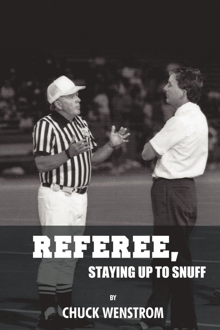 Referee, Staying Up to Snuff 1