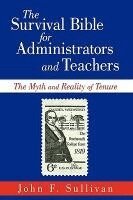 John F Sullivan - Survival Bible for Administrators and Teachers, Inbunden