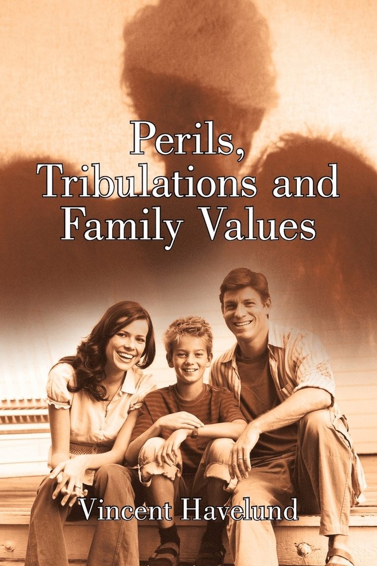 Vincent Havelund - Perils, Tribulations and Family Values, Häftad